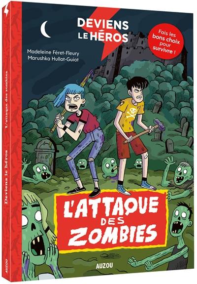 Deviens le héros. L'attaque des zombies