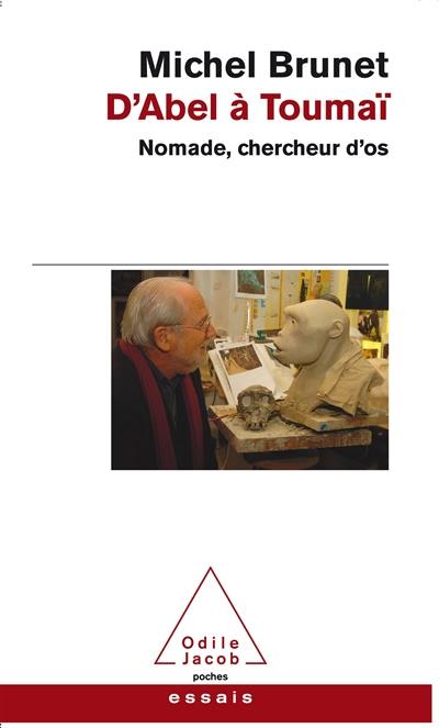 D'Abel à Toumaï : nomade, chercheur d'os