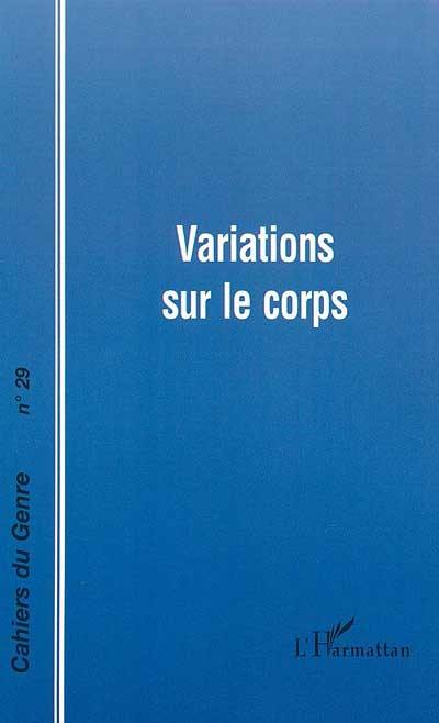 Cahiers du genre, n° 29. Variations sur le corps