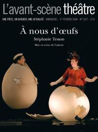 Avant-scène théâtre (L'), n° 1237. A nous d'oeufs