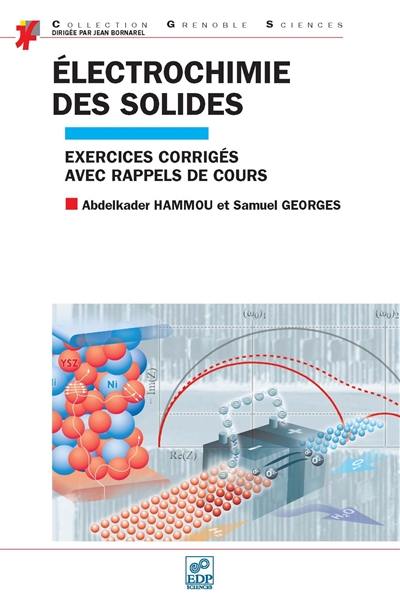 Electrochimie des solides : exercices corrigés avec rappels de cours