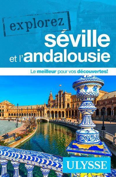 Explorez Séville et l'Andalousie