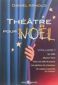 Théâtre pour Noël. Vol. 1