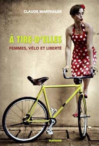 A tire-d'elles : femmes, vélo et liberté