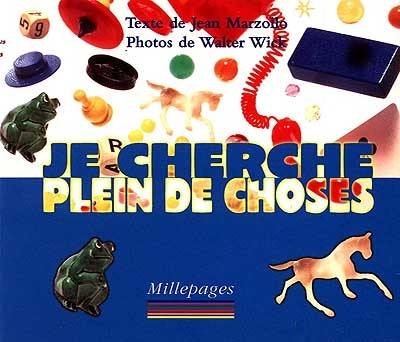 Je cherche plein de choses