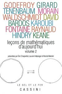 Leçons de mathématiques d'aujourd'hui. Vol. 2