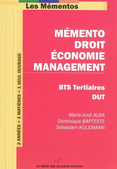 Mémento droit, économie, management : pour BTS tertiaires