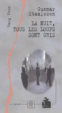 Varg Veum. Vol. 5. La nuit, tous les loups sont gris