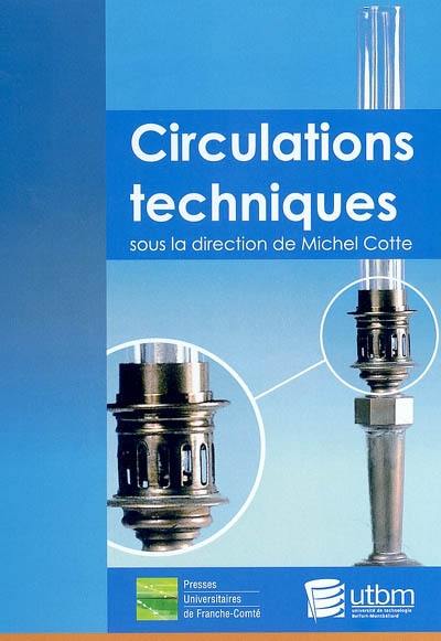 Circulations techniques : en amont de l'innovation : hommes, objets et idées en mouvement