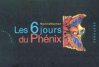 Les 6 jours du Phénix