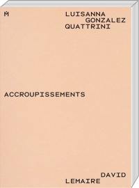 Luisanna Gonzalez Quatrini : accroupissements