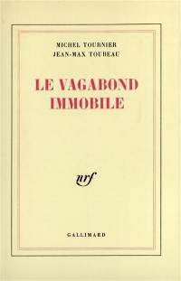 Le Vagabond immobile