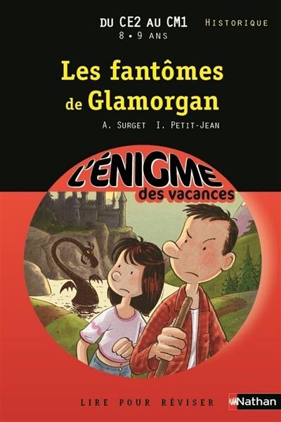 Les fantômes de Glamorgan : lire pour réviser : du CE2 au CM1