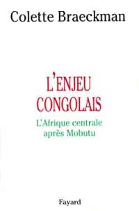 L'enjeu congolais : l'Afrique centrale après Mobutu