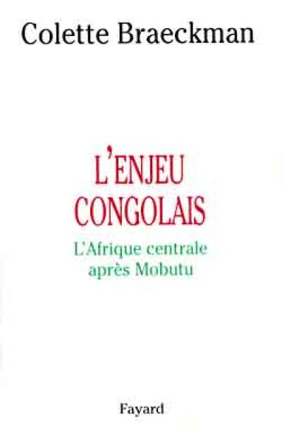 L'enjeu congolais : l'Afrique centrale après Mobutu