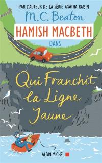 Hamish Macbeth. Vol. 5. Qui franchit la ligne jaune