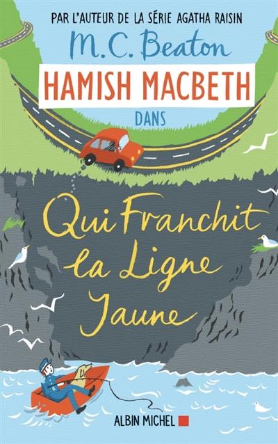 Hamish Macbeth. Vol. 5. Qui franchit la ligne jaune