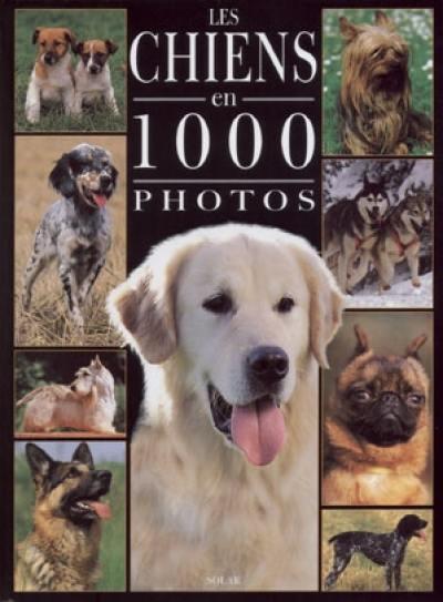 Les chiens en 1.000 photos