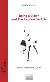 Being a clown and the expressive arts