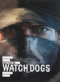 Tout l'art de Watch_Dogs