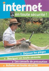 Internet en toute sécurité !