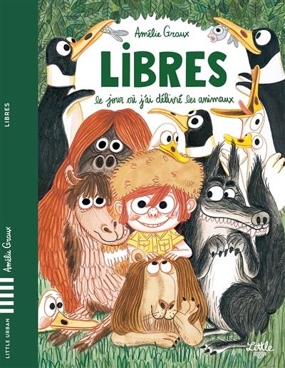 Libres : le jour où j'ai délivré les animaux