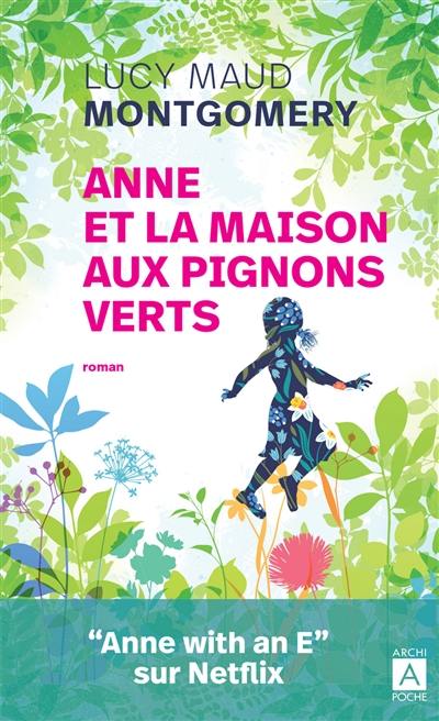 La saga d'Anne. Anne et la maison aux pignons verts