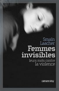 Femmes invisibles : leurs mots contre la violence