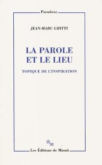 La parole et le lieu : topique de l'inspiration