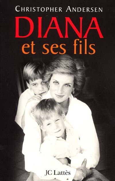 Diana et ses fils : la vie peu ordinaire des princes William et Harry