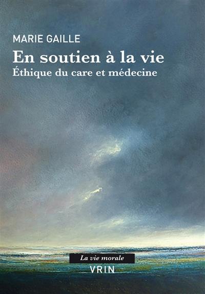 En soutien à la vie : éthique du care et médecine