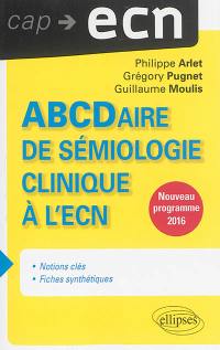 ABCDaire de sémiologie clinique à l'ECN : nouveau programme 2016