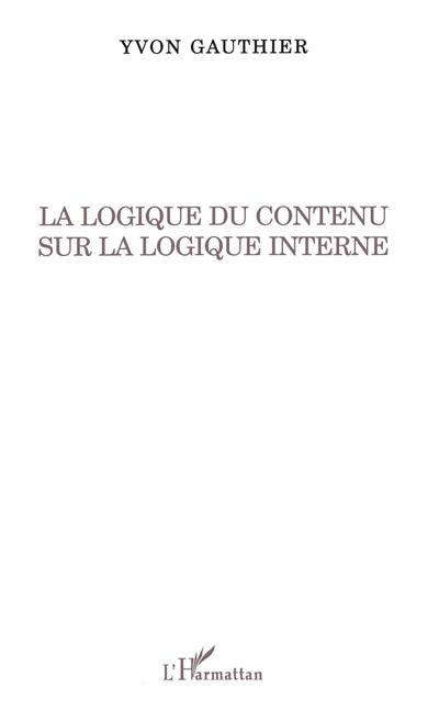 La logique du contenu sur la logique interne