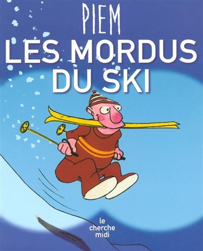 Les mordus du ski