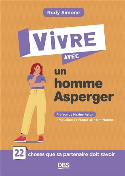 Vivre avec un homme Asperger : 22 choses que sa partenaire doit savoir