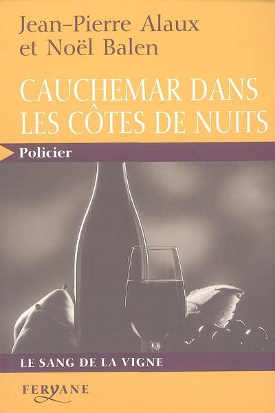 Cauchemar dans les Côtes de nuits