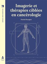 Imagerie et thérapies ciblées en cancérologie