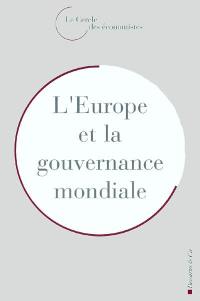 L'Europe et la gouvernance mondiale : rencontres économiques d'Aix-en-Provence 2002