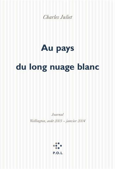 Journal. Vol. 8. Au pays du long nuage blanc : journal, Wellington août 2003-janvier 2004