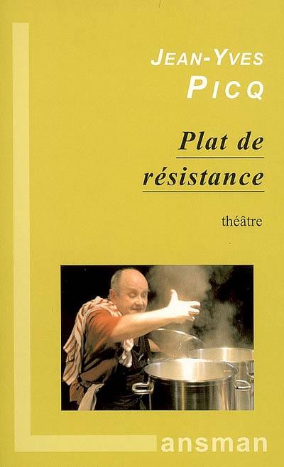 Plat de résistance : théâtre