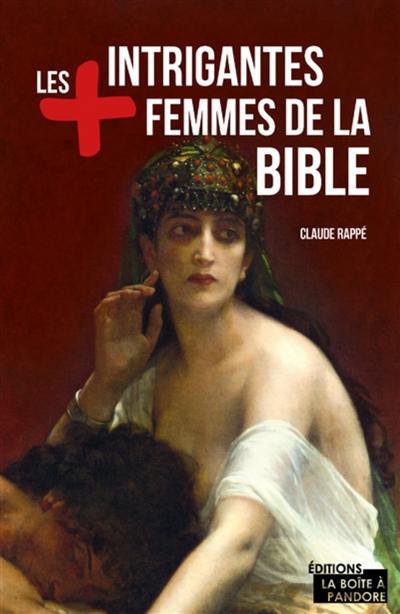 Les + intrigantes femmes de la Bible