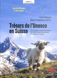 Trésors de l'Unesco en Suisse