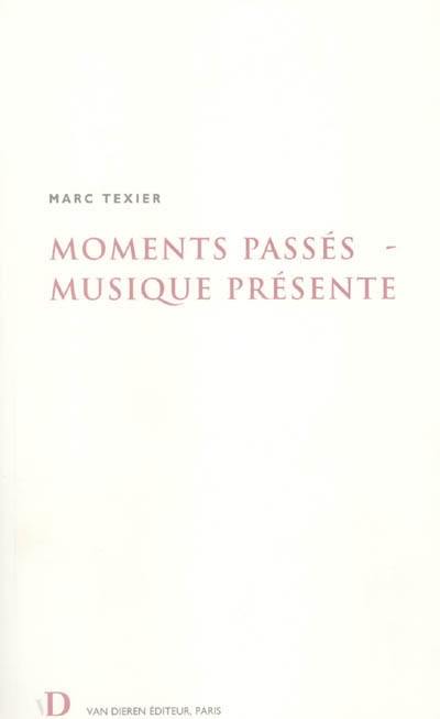 Moments passés, musique présente : 1989-1996