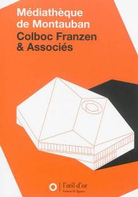 Médiathèque de Montauban : Colboc Franzen et Associés