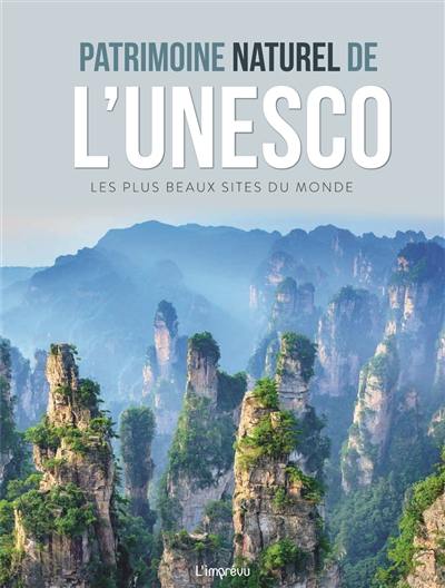 Patrimoine naturel de l'Unesco : les plus beaux sites du monde