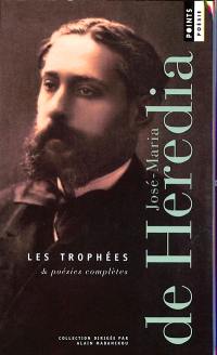 Les trophées : & poésies complètes