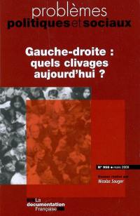 Problèmes politiques et sociaux, n° 958. Gauche-droite : quels clivages aujourd'hui ?