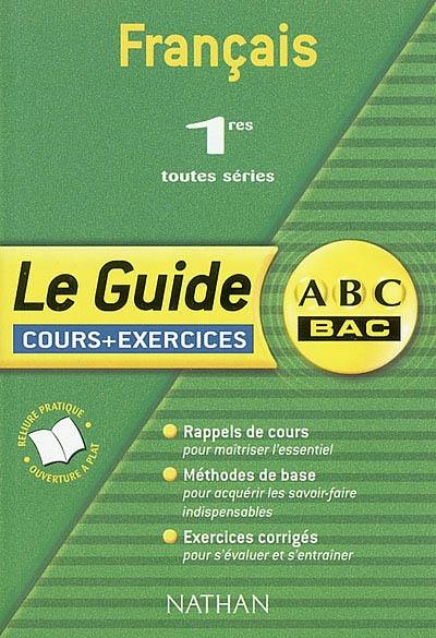 Français, 1res toutes séries : cours et exercices