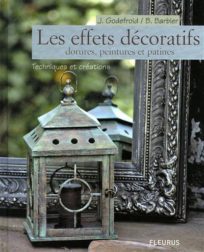 Les effets décoratifs : dorures, peintures et patines