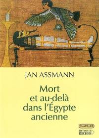 Mort et au-delà dans l'Egypte ancienne